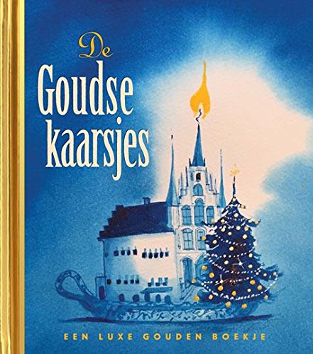 Imagen de archivo de De Goudse kaarsjes: een luxe gouden boekje (Gouden Boekjes) a la venta por medimops