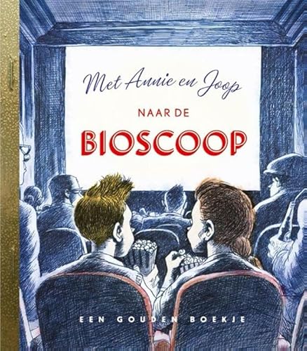 Imagen de archivo de Met Annie en Joop naar de bioscoop: Gouden Boekje (Gouden boekjes) (Dutch Edition) a la venta por ThriftBooks-Atlanta