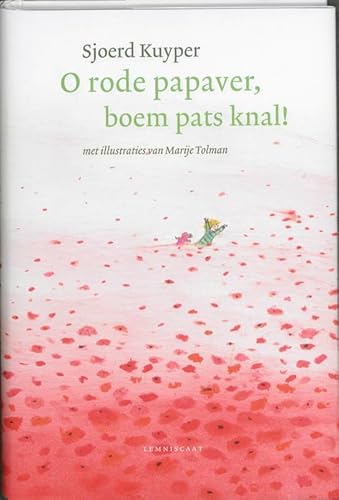 Imagen de archivo de O rode papaver, boem pats knal! a la venta por Better World Books Ltd