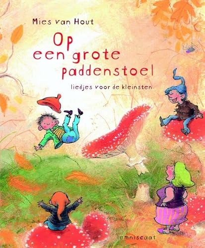 9789047703686: Op een grote paddenstoel: liedjes voor de kleinsten