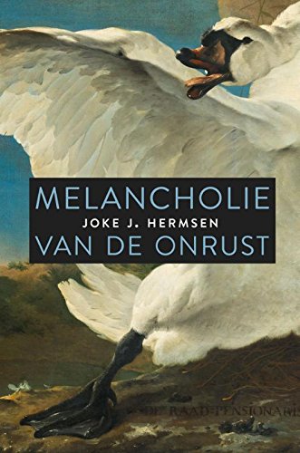 Stock image for Melancholie van de onrust: essay bij de Maand van de Filosofie 2017 for sale by medimops