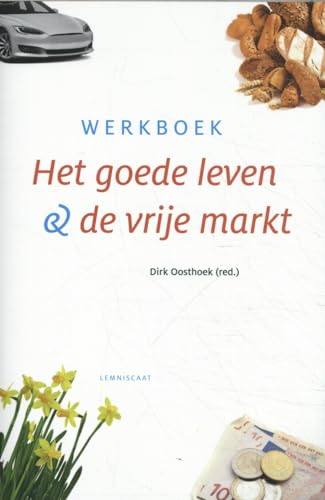Beispielbild fr Het goede leven en de vrije markt zum Verkauf von Revaluation Books