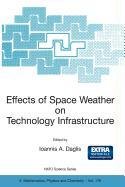 9789048101085: Effects of Space Weather on Technology Infrastructure