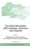 9789048106523: The Adria Microplate: GPS Geodesy, Tectonics and Hazards