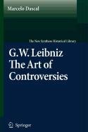 9789048110346: G.W. Leibniz. the Art of Controversies