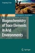 9789048113262: Biogeochemistry of Trace Elements in Arid Environments