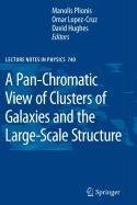 9789048116515: A Pan-Chromatic View of Clusters of Galaxies and the Large-Scale Structure