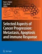9789048116928: Selected Aspects of Cancer Progression: Metastasis, Apoptosis and Immune Response