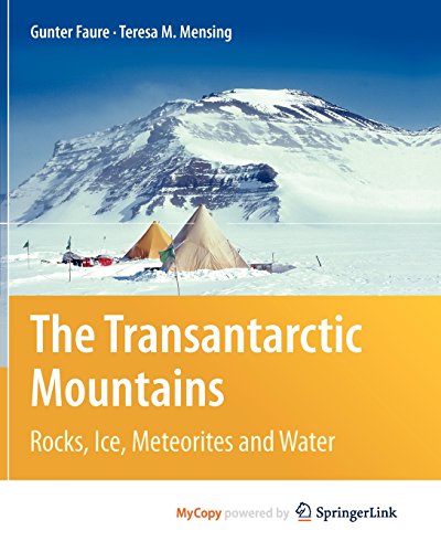 9789048119875: The Transantarctic Mountains: Rocks, Ice, Meteorites and Water