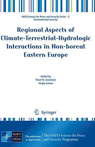 9789048122400: Regional Aspects of Climate-Terrestrial-Hydrologic Interactions in Non-boreal Eastern Europe (NATO Science for Peace and Security Series C: Environmental Security)