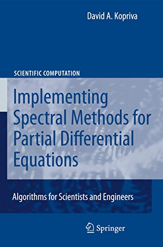 Image d'archives pour Implementing Spectral Methods for Partial Differential Equations: Algorithms for Scientists and Engineers (Scientific Computation) mis en vente par Lucky's Textbooks