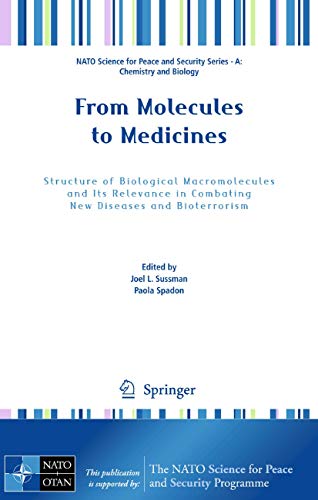 9789048123377: From Molecules to Medicines: Structure of Biological Macromolecules and Its Relevance in Combating New Diseases and Bioterrorism