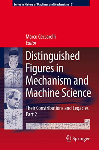 Stock image for Distinguished Figures in Mechanism and Machine Science. Their Contributions and Legacies, Part 2. for sale by Gast & Hoyer GmbH