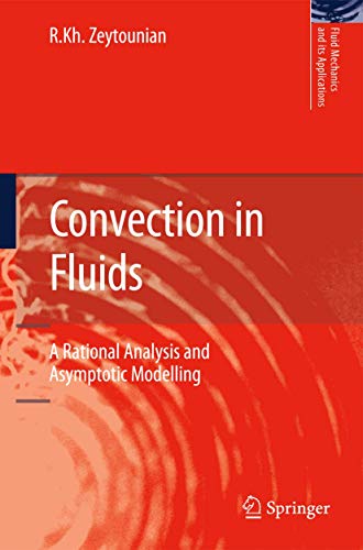 Stock image for Convection in Fluids: A Rational Analysis and Asymptotic Modelling (Fluid Mechanics and Its Applications, 90) for sale by GF Books, Inc.