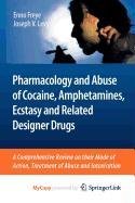 9789048124947: Pharmacology and Abuse of Cocaine, Amphetamines, Ecstasy and Related Designer Drugs