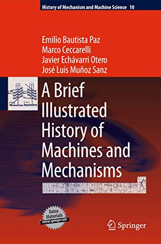 9789048125111: A Brief Illustrated History of Machines and Mechanisms: 10 (History of Mechanism and Machine Science)