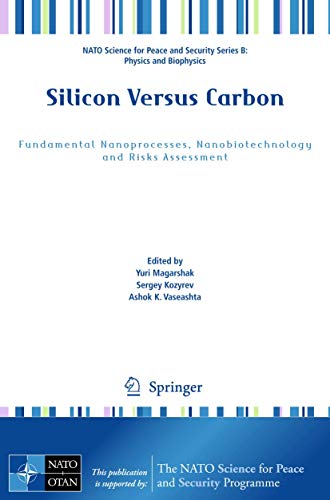 9789048125227: Silicon Versus Carbon: Fundamental Nanoprocesses, Nanobiotechnology and Risks Assessment