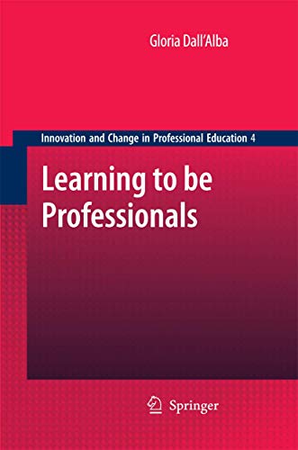 9789048126071: Learning to be Professionals: 4 (Innovation and Change in Professional Education)