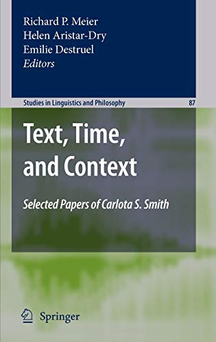 Imagen de archivo de Text, Time, and Context: Selected Papers of Carlota S. Smith (Studies in Linguistics and Philosophy, 87) a la venta por HPB-Red
