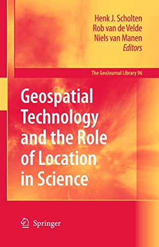 Stock image for Geospatial Technology and the Role of Location in Science (GeoJournal Library, 96) for sale by HPB-Red