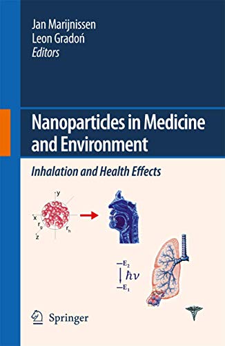 Nanoparticles in medicine and environment Inhalation and health effects - Marijnissen, J.C. und Leon Gradon