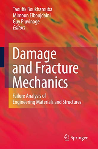 Imagen de archivo de Damage and Fracture Mechanics: Failure Analysis of Engineering Materials and Structures a la venta por Phatpocket Limited