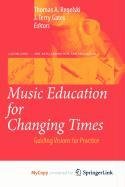 9789048127016: Music Education for Changing Times