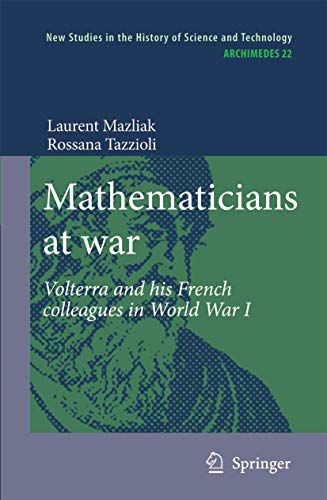 Beispielbild fr Mathematicians at war. Volterra and his french colleagues in World War I. zum Verkauf von Antiquariat im Hufelandhaus GmbH  vormals Lange & Springer