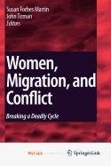 9789048128266: Women, Migration, and Conflict