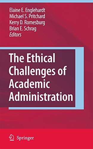 Stock image for The Ethical Challenges of Academic Administration. for sale by Antiquariat im Hufelandhaus GmbH  vormals Lange & Springer