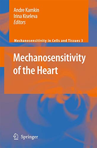 9789048128495: Mechanosensitivity of the Heart: 3 (Mechanosensitivity in Cells and Tissues)