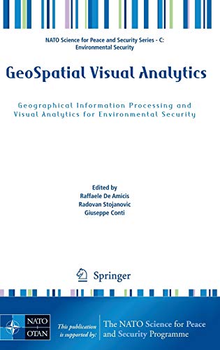 9789048128976: Geospatial Visual Analytics: Geographical Information Processing and Visual Analytics for Environmental Security