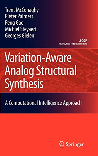 Stock image for Variation-Aware Analog Structural Synthesis: A Computational Intelligence Approach (Analog Circuits and Signal Processing) for sale by Patrico Books