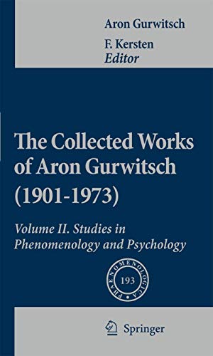 Stock image for The Collected Works of Aron Gurwitsch (1901-1973) Volume II Studies in Phenomenology and Psychology for sale by A Book By Its Cover