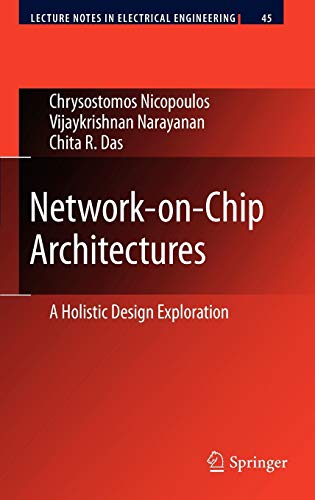 Stock image for Network-on-Chip Architectures: A Holistic Design Exploration (Lecture Notes in Electrical Engineering, 45) for sale by Patrico Books