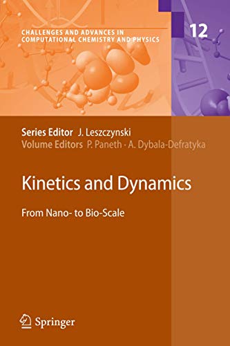 Kinetics And Dynamics: From Nano- To Bio-scale (challenges And Advances In Computational Chemistr...