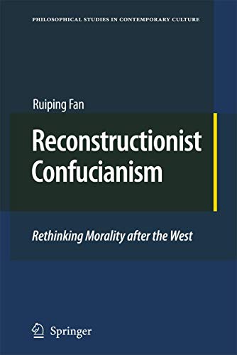Beispielbild fr Reconstructionist Confucianism: Rethinking Morality After the West zum Verkauf von Buchpark