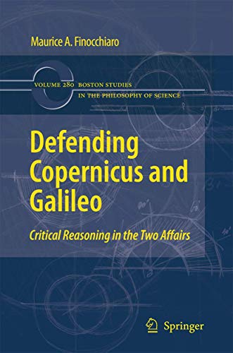 Beispielbild fr Defending Copernicus and Galileo: Critical Reasoning in the Two Affairs zum Verkauf von Buchpark