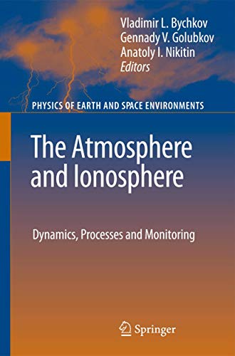 Imagen de archivo de The Atmosphere and Ionosphere: Dynamics, Processes and Monitoring a la venta por Kennys Bookshop and Art Galleries Ltd.