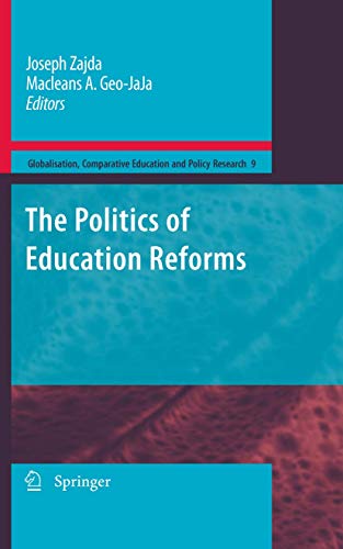 Stock image for The Politics of Education Reforms (Globalisation, Comparative Education and Policy Research, 9) for sale by Lucky's Textbooks