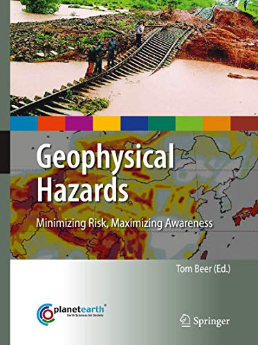 Stock image for Geophysical Hazards: Minimizing Risk, Maximizing Awareness (International Year Of Planet Earth) for sale by Basi6 International