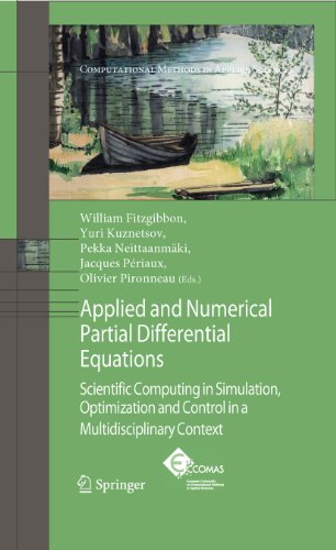 Stock image for Applied and Numerical Partial Differential Equations: Scientific Computing in Simulation, Optimization and Control in a Multidisciplinary Context (Computational Methods in Applied Sciences, 15) for sale by Lucky's Textbooks
