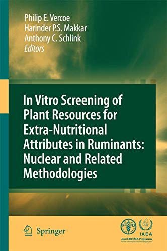 Stock image for In Vitro Screening of Plant Resources for Extra-Nutritional Attributes in Ruminants: Nuclear and Related Methodologies for sale by Bright Study Books