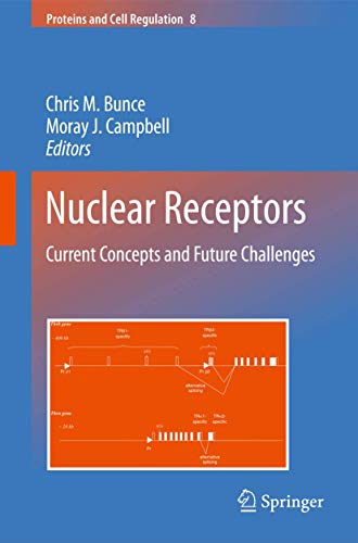 9789048133024: Nuclear Receptors: Current Concepts and Future Challenges (Proteins and Cell Regulation, 8)