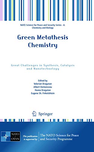 Beispielbild fr GREEN METATHESIS CHEMISTRY: GREAT CHALLENGES IN SYNTHESIS, CATALYSIS AND NANOTECHNOLOGY zum Verkauf von Basi6 International