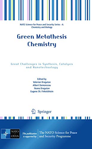 9789048134311: Green Metathesis Chemistry: Great Challenges in Synthesis, Catalysis and Nanotechnology (NATO Science for Peace and Security Series A: Chemistry and Biology)