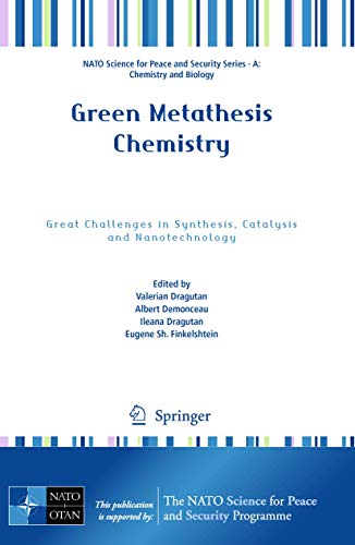 Beispielbild fr Green Metathesis Chemistry: Great Challenges in Synthesis, Catalysis and Nanotechnology (NATO Science for Peace and Security Series A: Chemistry and Biology) zum Verkauf von Lucky's Textbooks