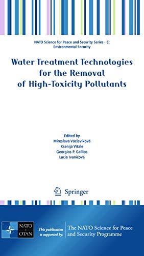 9789048134953: Water Treatment Technologies for the Removal of High-Toxity Pollutants (NATO Science for Peace and Security Series C: Environmental Security)