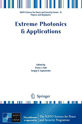 9789048136339: Extreme Photonics & Applications (NATO Science for Peace and Security Series B: Physics and Biophysics)