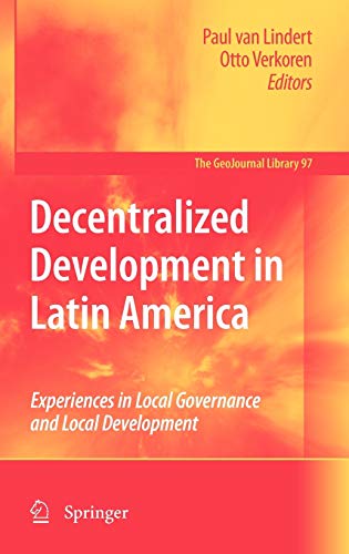 Imagen de archivo de Decentralized Development in Latin America : Experiences in Local Governance and Local Development a la venta por Better World Books Ltd